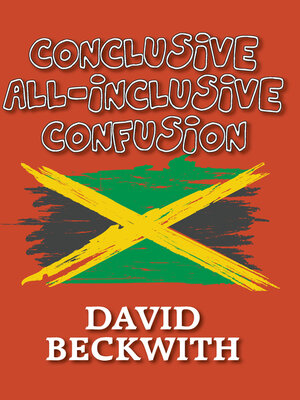 cover image of Conclusive All-Inclusive Confusion